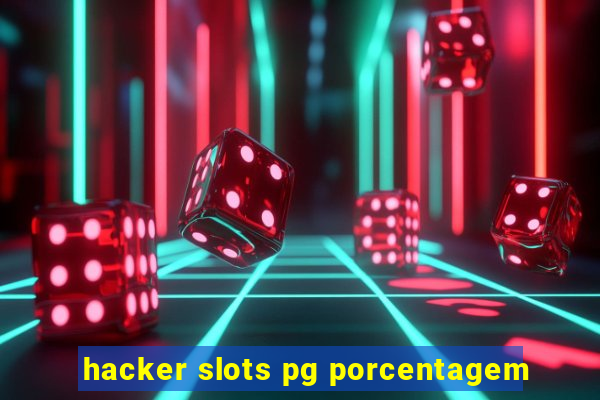 hacker slots pg porcentagem